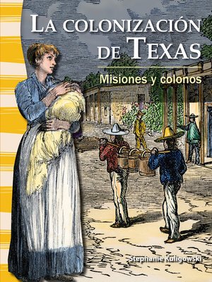 cover image of La colonización de Texas: Misiones y colonos (The Colonization of Texas: Missions and Settlers)